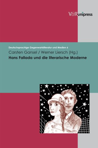 Hans Fallada und die literarische Moderne (Deutschsprachige Gegenwartsliteratur und Medien, Band 6) von V&R unipress